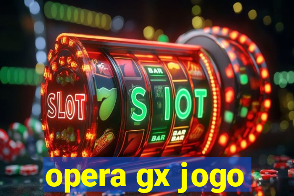 opera gx jogo